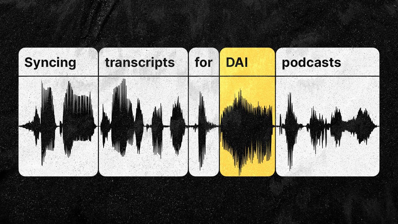 Three ways to sync transcripts with DAI podcasts